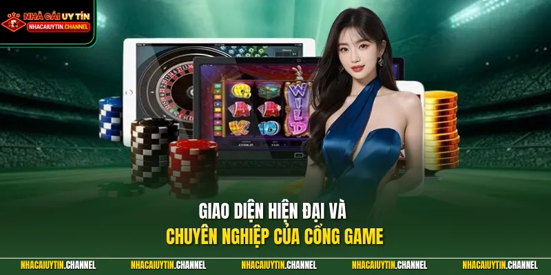 Giao diện hiện đại và chuyên nghiệp của cổng game